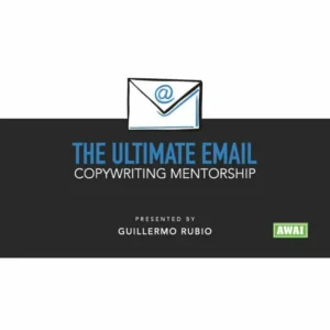 Guillermo Rubio (Awai) - The Ultimate Email Copywriting mentorship & certification